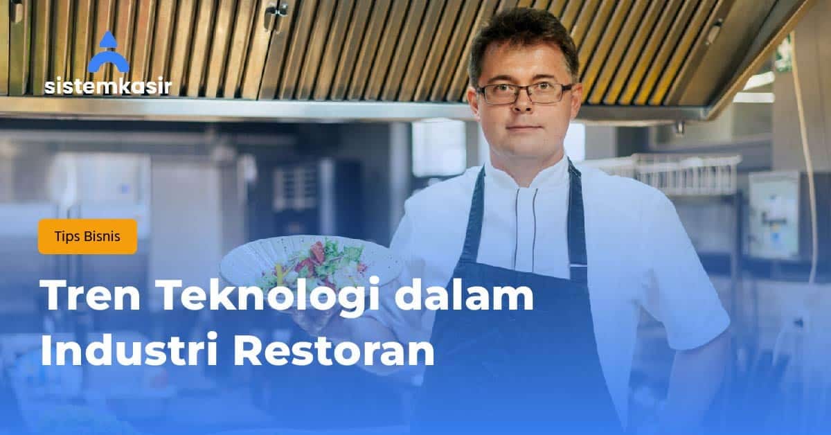 Tren Teknologi dalam Industri Restoran